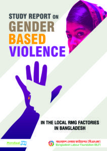 Study Report on Gender Based Violence in the Local RMG Factories in Bangladesh